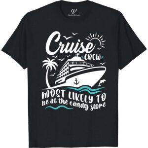 Cruise Crew Candy Store Tee - Fun Vacation Shirt Most Likely To Cruise Crew Set sail in style with our Cruise Crew Candy Store Tee! This fun vacation shirt is perfect for any cruise vacation, with its nautical theme and tropical vibe. Make a statement on the ship with this must-have cruise party shirt - the ultimate in cruise apparel!