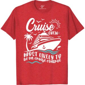 Cruise Control Graphic Tee - Fun Vacation Shirt for Cruise Crew Most Likely To Cruise Crew Set sail in style with our Cruise Control Graphic Tee! Perfect for your whole cruise crew, this fun vacation shirt is a must-have addition to your cruise attire. From the deck to the shore, this cruise wear is the ultimate cruise ship apparel for a memorable cruise vacation.