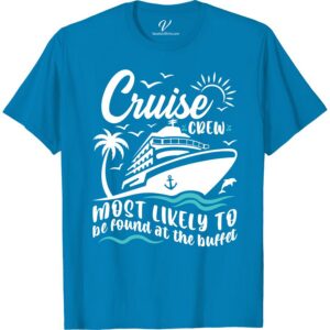Cruise Crew Buffet Lover Tee - Fun Vacation Shirt Most Likely To Cruise Crew Set sail in style with our Cruise Crew Buffet Lover Tee - the ultimate cruise ship t-shirt for buffet enthusiasts! Perfect as cruise vacation wear and guaranteed to be a hit as funny cruise shirt. Get your cruise crew apparel today and show off your love for all-you-can-eat buffets!