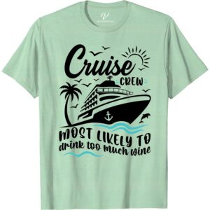 Cruise Crew Wine Lover Tee - VacationShirts.com Exclusive Most Likely To Cruise Crew Set sail in style with our Exclusive Vacation Tee, the Cruise Crew Wine Lover Tee! Perfect for any wine enthusiast, this Cruise Apparel is a must-have for your next cruise vacation. Shop now for the ultimate Wine Themed Shirts and Cruise Crew Apparel at VacationShirts.com!