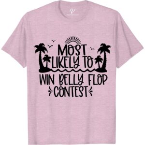 Belly Flop Champion Tee - Must-Have Vacation Shirt Most Likely To Beach Version Be the ultimate belly flop champion with our must-have vacation shirt! Perfect for your summer vacation tee collection, this funny vacation t-shirt is ideal for both men and women. Whether you're hitting the beach or traveling to a tropical paradise, this travel t-shirt is a must-pack!