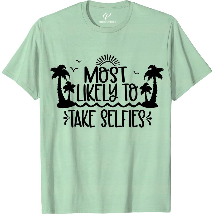 Most Likely To Take Selfies: Trendy Vacation Tee | VacationShirts.com Most Likely To Beach Version Capture your summer memories with our trendy vacation tee, perfect for selfie enthusiasts! Shop our vacation shirt designs and elevate your travel t-shirts collection. From beach vacations to holiday getaways, our vacation tee shop has the ultimate vacation apparel for your next adventure.