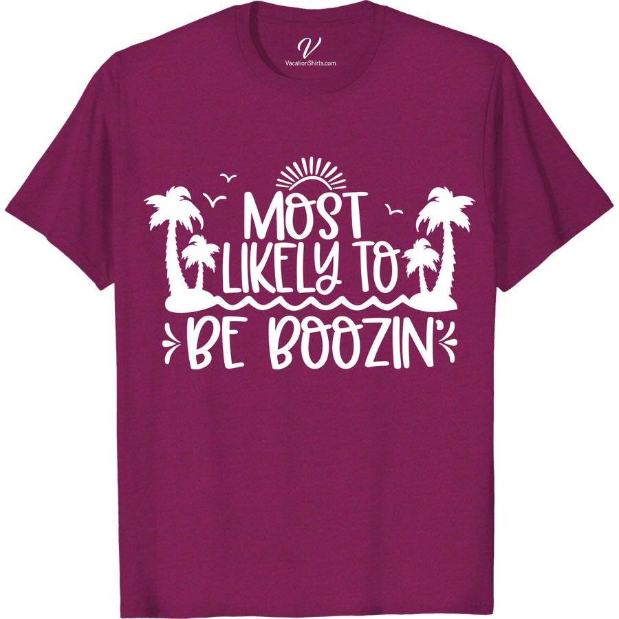 Boozin' Vacation Tee - Fun & Trendy Beach Party Shirt Most Likely To Beach Version Get the party started on your next beach vacation with our Boozin' Vacation Tee! This trendy vacation shirt is perfect for sipping cocktails and dancing in the sand. Whether you're traveling or just enjoying a summer staycation, this fun beach tee is a must-have for any beach party or drinking event.