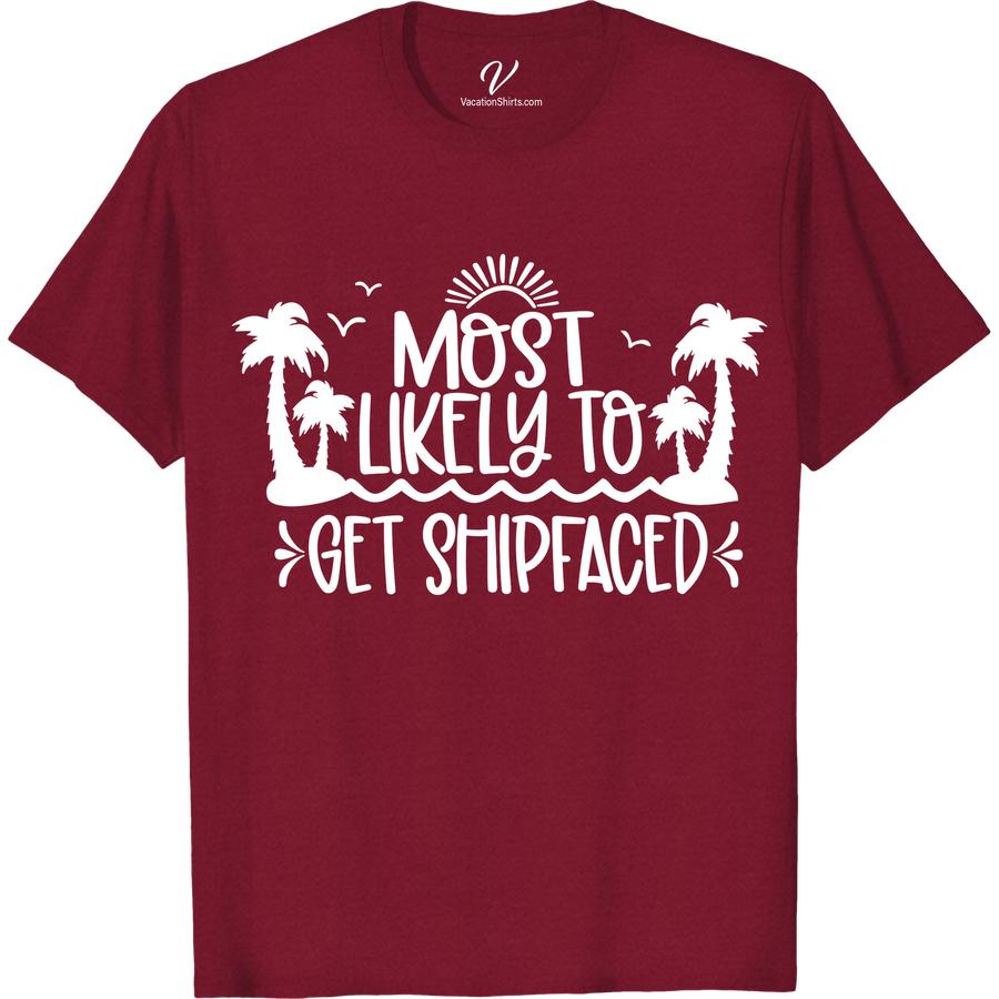 Shipfaced Vacation Tee | Humorous Beach Trip Shirt Most Likely To Beach Version Ready to get shipfaced on your next beach trip? Our Shipfaced Vacation Tee is the perfect funny vacation shirt for your summer getaway. Whether you're sipping cocktails or hitting the waves, this humorous travel shirt will keep the good times rolling. Get your shipfaced beach shirt now!