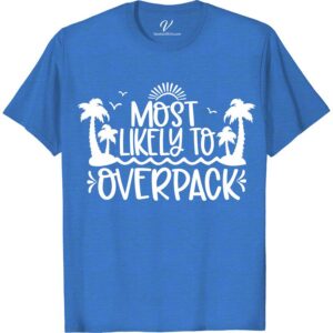 Tropical Overpacker Tee - Must-Have VacationShirts.com Exclusive Most Likely To Beach Version Pack light and make a statement with our Tropical Overpacker Tee! This must-have vacation shirt is an exclusive addition to your vacation shirt collection. Perfect for any beach or tropical destination, this travel tee is the ultimate in vacation wear. Get yours now!