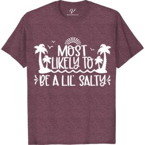 Fun & Sassy Tropical Tee - Perfect for Your Next Beach Getaway! Most Likely To Beach Version Get ready for some fun in the sun with our Fun & Sassy Tropical Tee! Perfect for any beach getaway, this vacation shirt boasts playful designs and sassy beachwear style. Whether you're a woman looking for a tropical tee or a man searching for a beach vacation tee, we've got you covered with our summer vacation t-shirt collection!