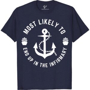 Nautical Infirmary Tee - Must-Have Vacation Shirt Most Likely To Nautical Set sail on your next vacation with our Nautical Infirmary Tee! The perfect beach apparel for any coastal getaway, this must-have tee features ocean-inspired graphics that embody the spirit of sailing. Elevate your summer wardrobe with this stylish nautical t-shirt!