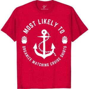 Matching Cruise Tees - Organize in Style | VacationShirts Most Likely To Nautical Set sail in style with our custom cruise shirts! Perfect for family or group vacations, our matching vacation tees will keep everyone looking sharp on your next cruise trip. Shop our cruise apparel collection for quality cruise wear that's both comfortable and fashionable.
