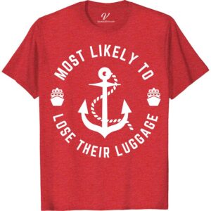 Vacation Anchor Tee - Perfect for the Luggage-Challenged! (60 characters) Most Likely To Nautical Pack Smart with our Vacation Anchor Tee! Ideal for luggage-challenged travelers, this lightweight travel clothing is a summer vacation wardrobe essential. Nautical-themed and versatile, it's perfect for beach trips and beyond. Say goodbye to packing woes with our vacation packing tips!