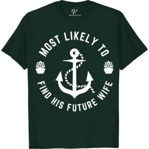 Nautical Future Wife Finder Tee - Perfect Vacation Shirt Most Likely To Nautical Set sail on your next vacation with our Nautical Future Wife Finder Tee! This beach tee is perfect for any sailor looking for their better half. With its ocean-themed apparel and coastal fashion design, it's a must-have addition to your cruise wear collection.