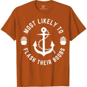 Nautical Boob Flashing Vacation Tee - Fun & Sassy Shirt Most Likely To Nautical Set sail on your next getaway with our Nautical Boob Flashing Vacation Tee! This fun vacation shirt is perfect for those who love to make a splash with a sassy t-shirt that's sure to turn heads. Embrace your bold side in this nautical vacation tee that's as playful as it is stylish. #nauticalshirt #flashingtee #vacationapparel #funnyvacationtshirt