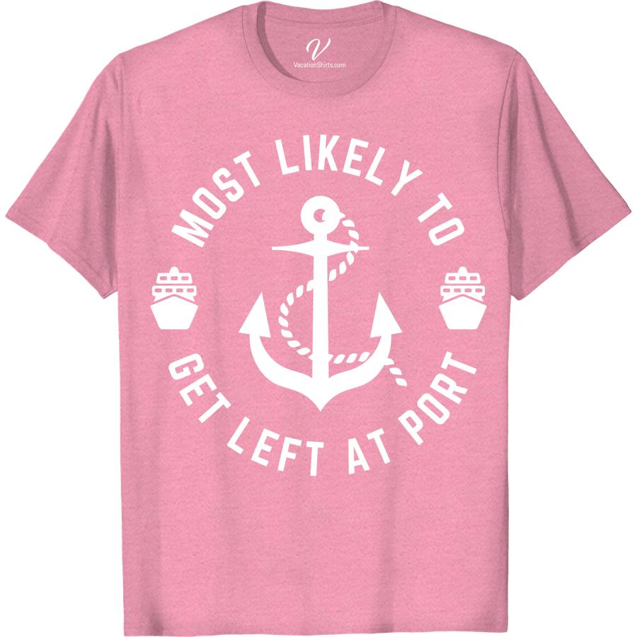 Port Nautical Tee - Vacation's Most Left-Behind Shirt! Most Likely To Nautical Set sail on your next tropical vacation with our Port Nautical Tee! Perfect for beach days and island getaways, this ocean-inspired top embodies coastal apparel with its sailor style and maritime fashion. Don't leave for vacation without this must-have seaside clothing piece!