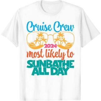 Cruise Crew 2024 Sunbathing Vacation Tee - Limited Edition Shady Cruise Crew 2024 Get your limited edition Cruise Crew 2024 Sunbathing Vacation Tee today! Perfect for your next cruise vacation, this exclusive shirt is designed for comfort and style. Don't miss out on this must-have cruise crew apparel - grab yours now and soak up the sun in style!