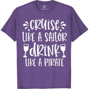 Cruise Like a Sailor, Drink Like a Pirate - Fun Vacation Tee Boozy Cruise Vacation Shirts Set sail in style with "Cruise Like a Sailor, Drink Like a Pirate" - the ultimate fun vacation tee from VacationShirts.com. Perfect for any sea adventure, this nautical vacation clothing blends sailor cruise apparel charm with pirate drinking tee spirit. Embrace your maritime mood with this funny cruise wear essential!