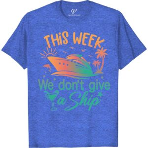 Tropical Cruise Humor Graphic Tee - 'This Week We Don't Give a Ship' - VacationShirts.com Exclusive Funny Cruise Vacation Shirts Set sail in style with VacationShirts.com's exclusive 'This Week We Don't Give a Ship' Tropical Cruise Humor Graphic Tee. Perfect for beach vacations or cruising the seas, this funny vacation tee combines nautical humor with tropical flair. Stand out in this unique, humorous cruise wear and embrace your carefree spirit!