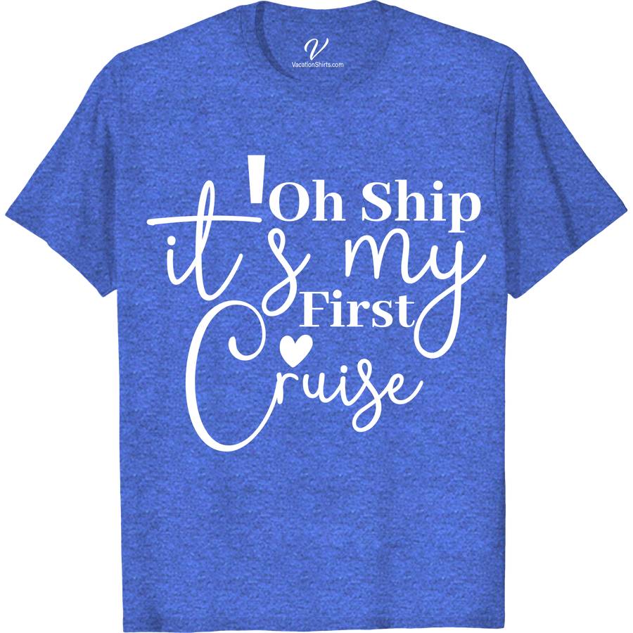 Oh Ship It's My First Cruise Fun Vacation Tee-Shirt Funny Cruise Vacation Shirts Embark on your maiden voyage with style in our "Oh Ship It's My First Cruise" Tee from VacationShirts.com! Perfect for first-timers, this humorous sailing t-shirt blends comfort with fun. Ideal for family cruises, it's a must-have piece of nautical vacation apparel and a memorable cruise trip souvenir.