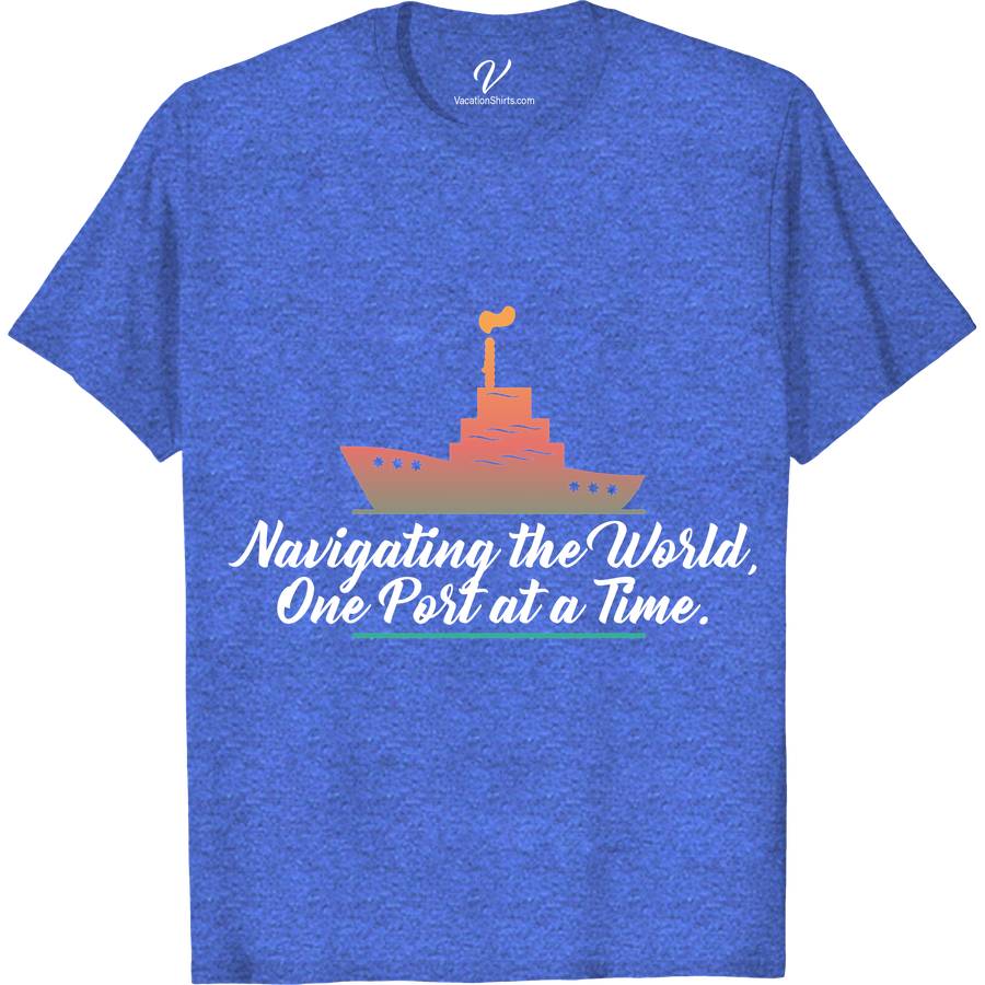 Maritime Adventure - Navigating the World, One Port at a Time - Vacation Tee Classic Cruise Vacation Shirts Embark on a voyage with our Maritime Adventure Tee! Perfect for nautical enthusiasts and ocean explorers, this shirt is your ideal companion for sailing trips and port explorations. Crafted for adventurers, it embodies the spirit of sea journeys and coastal vacations. Navigate the world in style with this essential navigator's gear.