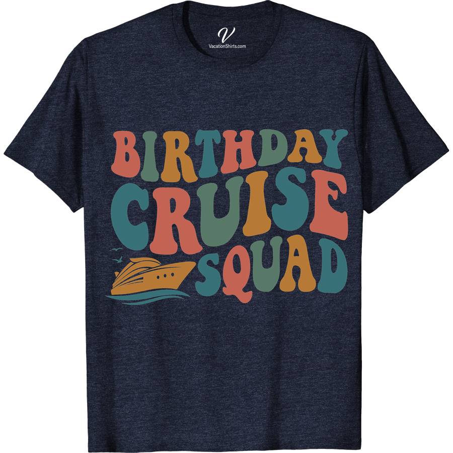 Festive Birthday Cruise Squad Celebration Tee - Perfect for Group Travel & Parties Birthday Cruise Shirts Celebrate in style with our Festive Birthday Cruise Squad Celebration Tee from VacationShirts.com! Perfect for group travel and parties, these matching cruise party shirts bring your birthday squad together. Customizable and vibrant, they're the ultimate birthday celebration cruise apparel. Elevate your cruise birthday party wear and make unforgettable memories!