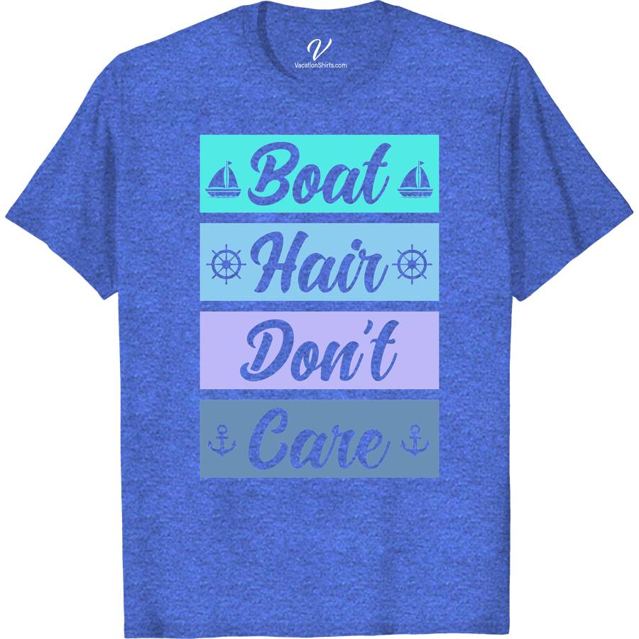 Boat Hair Don't Care - Nautical Theme Casual Vacation Tee Classic Cruise Vacation Shirts Embrace the sea breeze with our "Boat Hair Don't Care" Nautical Theme Casual Vacation Tee. Perfect for yacht parties, beachwear, or simply expressing your love for the ocean, this maritime casual wear combines comfort with style. Ideal for any coastal vacation, it's a must-have for every sea lover's wardrobe.