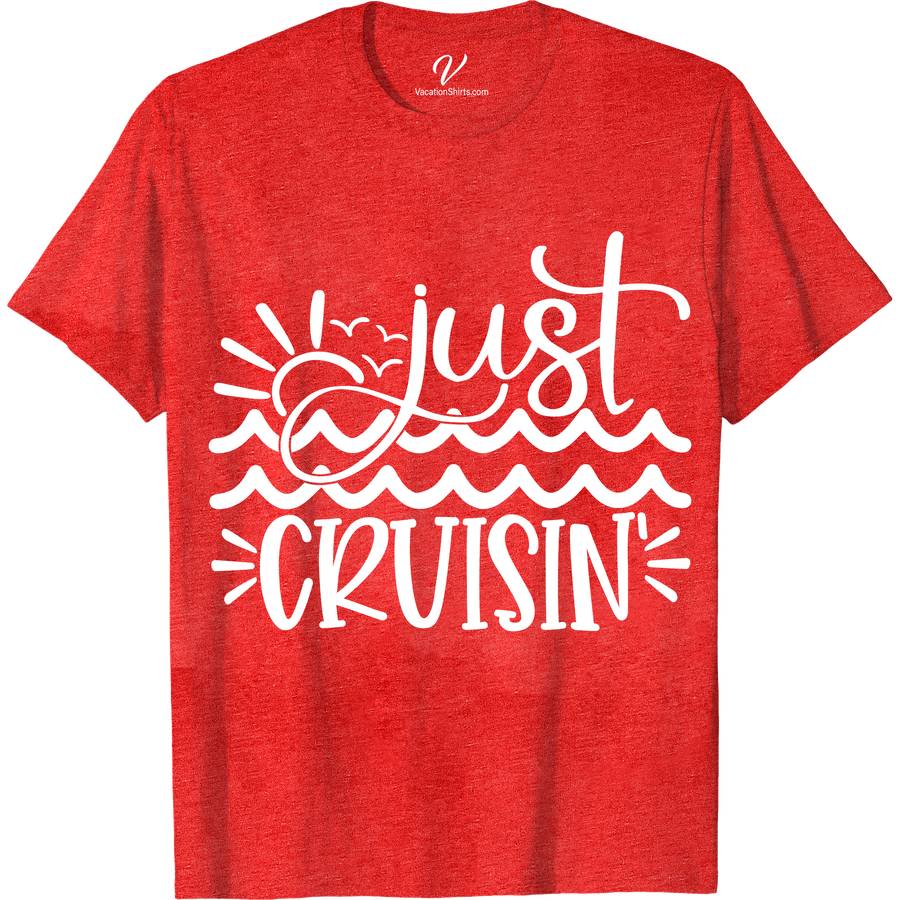 Just Cruisin' - Casual Graphic Tee for Cruise & Beach Vacations Classic Cruise Vacation Shirts Dive into vacation mode with Just Cruisin' - your go-to casual graphic tee for unforgettable cruise and beach vacations. Crafted for comfort and style, this nautical-themed shirt from VacationShirts.com features vibrant, beach-inspired graphics, making it the perfect addition to your cruise ship apparel and tropical vacation wardrobe.