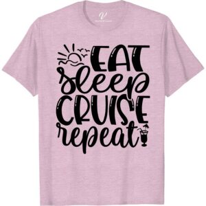 VacationShirts.com - 'Eat Sleep Cruise Repeat' Casual Travel Enthusiast Tee Classic Cruise Vacation Shirts Discover your perfect cruise companion with VacationShirts.com's 'Eat Sleep Cruise Repeat' Tee. Tailored for travel enthusiasts, this casual yet stylish shirt blends comfort with a love for cruising. Ideal for both men and women, it's the quintessential piece for your cruise wear collection, embodying the spirit of vacation-themed, nautical casual wear.