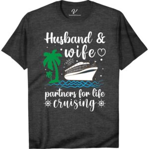 Husband & Wife - Partners for Life Cruising Vacation Tee Shirt Classic Cruise Vacation Shirts Embark on your romantic journey with our "Husband & Wife - Partners for Life Cruising Vacation Tee Shirt." Perfect for lovebirds, this matching vacation tee celebrates your bond. Ideal for anniversary cruises, honeymoons, or any nautical adventure, it's the ultimate expression of love and partnership. Sail in style with this essential couples' gear!