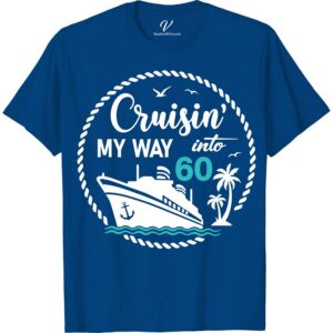 Cruisin' My Way Into 60 - Nautical Themed Birthday Celebration Tee Birthday Cruise Shirts Set sail into your 60s with style in our "Cruisin' My Way Into 60" Tee! Perfect for maritime enthusiasts, this nautical-themed birthday celebration top features vibrant ocean motifs and a classic anchor design. Ideal for sailor birthday outfits or sailing-themed parties, make your 60th a memorable voyage with this unique, sea life-inspired apparel.