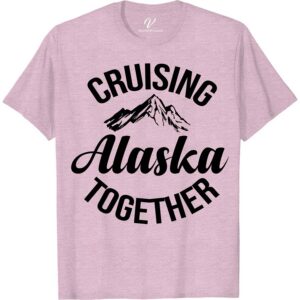 Alaska Cruising Together - Mountain Adventure Vacation Tee Alaskan Cruise Shirts Embark on your Alaskan journey with our "Alaska Cruising Together - Mountain Adventure Vacation Tee" from VacationShirts.com. Perfect for adventure seekers, this tee combines comfort and style, making it your go-to for cruise vacation wear and mountain exploration. Crafted for Alaska cruise apparel enthusiasts, it's a must-have in adventure travel tee collections.
