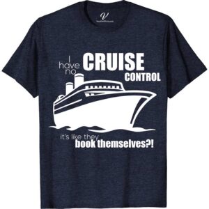 Cruise Enthusiast Humor Tee - 'I Have No Cruise Control' Graphic T-Shirt Funny Cruise Vacation Shirts Dive into laughter with our 'I Have No Cruise Control' Graphic T-Shirt from VacationShirts.com. Perfect for cruise enthusiasts, this funny cruise shirt blends nautical humor with maritime charm. Ideal for any ocean voyage, it's a must-have in cruise vacation clothing. Sail away in style and humor with this unique tee!