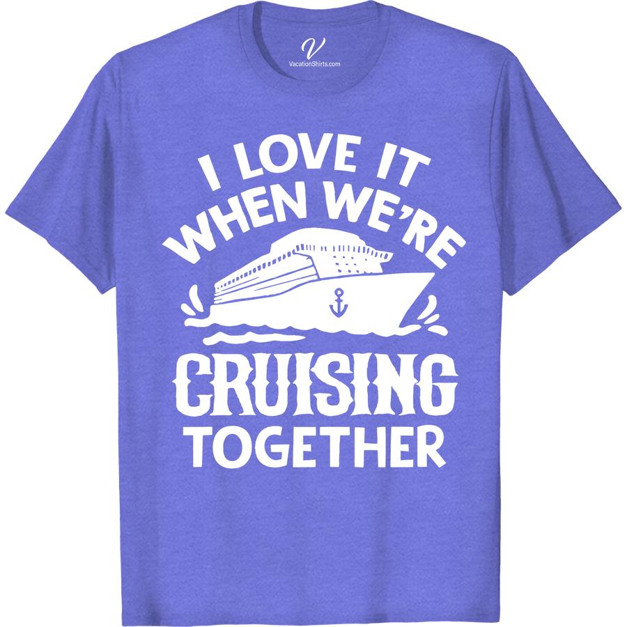 Couples' 'Cruising Together' Nautical Tee - Perfect for Vacay! Set sail on your next vacation in perfect harmony with our Couples' 'Cruising Together' Nautical Tee. Designed for couples who love to cruise, these matching cruise shirts are the ideal nautical couple shirts to wear on deck. Get your nautical vacation wear and be the cutest couple on the ship!