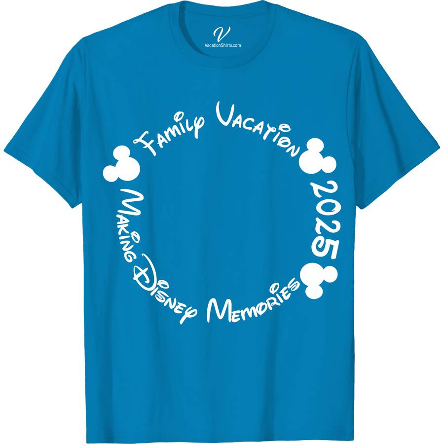 Family Vacation 2025 Making Disney Memories Tee