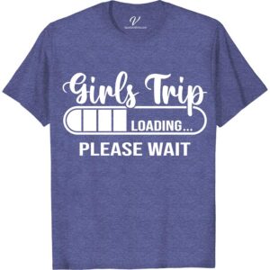 Girls Trip Tee - Fun Loading Graphic for Group Travel Get ready for your next adventure with our Girls Trip Tee! This fun loading graphic travel t-shirt is perfect for group travel, making it the ultimate vacation shirt for women. Whether it's a girls getaway or a girls vacation tee, our girls trip shirt is a must-have for your girls trip clothing collection!