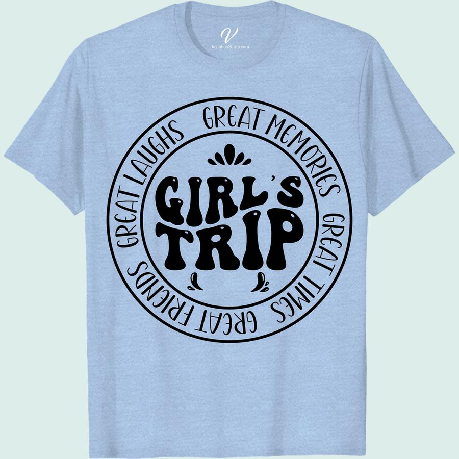 Girl's Trip Tee - Fun Memories Vacation Shirt | VacationShirts.com Girls Trip Shirts Make your girls trip unforgettable with our fun memories tee! Perfect for group travel, our vacation shirts are the ultimate souvenir for your ladies getaway. Show off your vacation apparel with our girls vacation clothing and travel tees - get yours today at VacationShirts.com!