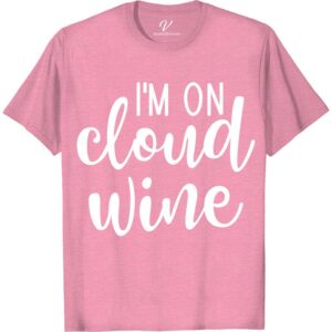Wine Lover's Cloud 9 Tee - Funny Vacation Shirt | VacationShirts  Wine enthusiasts, elevate your vacation wardrobe with our 'Wine Lover's Cloud 9 Tee'! A funny travel tee that's perfect for sipping on Cloud 9. This wine-themed clothing is the ultimate humorous vacation apparel for any wine lover's top travel t-shirt collection. Cheers to vacation wear that's truly grape!