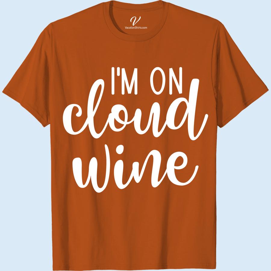 Wine Lover's Cloud 9 Tee - Funny Vacation Shirt | VacationShirts Wine Trip Shirts Wine enthusiasts, elevate your vacation wardrobe with our 'Wine Lover's Cloud 9 Tee'! A funny travel tee that's perfect for sipping on Cloud 9. This wine-themed clothing is the ultimate humorous vacation apparel for any wine lover's top travel t-shirt collection. Cheers to vacation wear that's truly grape!