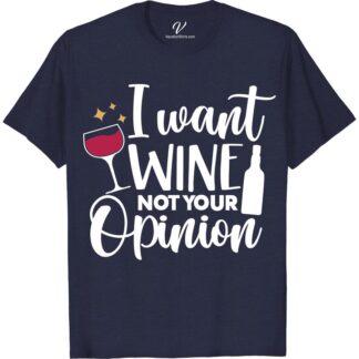 Wine Lover's Humor Tee - 'I Want Wine, Not Your Opinion'  Unleash your inner wine enthusiast with this hilarious Wine Lover's Humor Tee! Perfect for any wine drinking occasion, this funny wine shirt features the bold wine quote, I Want Wine, Not Your Opinion. A must-have for any wine lover's fashion collection and a great wine lover gift!