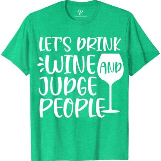 Witty Wine & Judgement Tee for Vacation - VacationShirts.com  Unleash your inner wine lover and make a statement with our Witty Wine & Judgement Tee! The perfect funny vacation shirt to rock on your next beach getaway. Show off your love for wine humor with this summer-ready wine themed clothing. Shop now at VacationShirts.com!