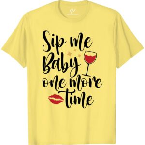 Wine Lover's Paradise Tee - Sip Me Baby One More Time Indulge in your love for vino with our Wine Lover's Paradise Tee! Perfect for wine tasting trips, this 'Sip Me Baby One More Time' shirt is a must-have for any wine enthusiast. Gift this wine-themed t-shirt to the vino aficionado in your life!