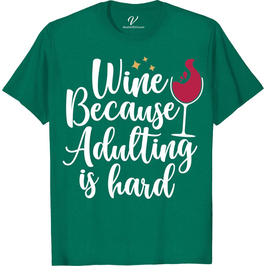 Wine & Adulting Fun Tee - VacationShirts.com Exclusive Embrace your love for wine and adulting with our exclusive Wine & Adulting Fun Tee from VacationShirts.com! Perfect for wine lovers, this funny wine shirt adds a splash of humor to your vacation wardrobe. Get your wine-themed shirt today and sip in style!
