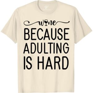 Wine Humor Tee - Adulting Escape Vacation Shirt Escape the daily grind with our Wine Humor Tee - the perfect adulting escape tee for your next vacation. This funny wine t-shirt is a must-have for any wine lover's apparel collection, featuring a hilarious wine-themed design that'll have you ready for a wine getaway in style.