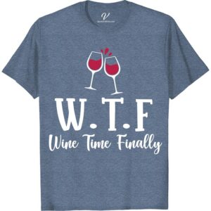 W.T.F. Wine Time Finally - Funny Vacation Tee | VacationShirts.com Get ready to uncork some laughs with our W.T.F. Wine Time Finally funny vacation tee! Perfect for any wine lover t-shirt enthusiast, this wine time shirt is the ultimate addition to your vacation apparel. Embrace the wine humor t-shirt and make every moment a wine vacation with VacationShirts.com!