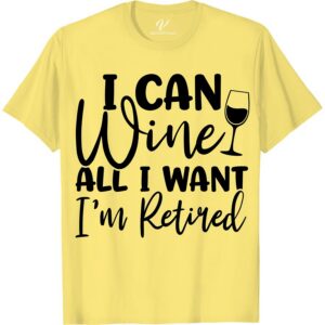 Retirement Wine Humor Tee - 'I'm Retired, I Can Wine' Celebrate your retirement in style with our 'I'm Retired, I Can Wine' t-shirt! Perfect for the wine enthusiast, this humorous retirement tee is the ideal gift for any wine lover. Wear it to your retirement party and show off your love for wine in a funny, lighthearted way.