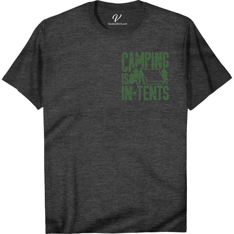 In-Tents Camping Adventure Tee - Outdoor Pun Shirt Get ready for an in-tents outdoor adventure with our punny camping shirt! Perfect for nature lovers and hiking enthusiasts, this funny camping t-shirt will keep you laughing around the campfire. Gear up for your next camping trip with our wilderness pun shirt and outdoor humor tee.