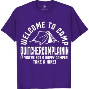 Camp QuitYourComplainin' Funny Vacation Tee | VacationShirts.com  Get ready to chuckle around the campfire with our Camp QuitYourComplainin' Funny Vacation Tee! This hilarious camping t-shirt is the perfect addition to your outdoor apparel collection. Embrace the camping humor and adventure with this must-have travel t-shirt from VacationShirts.com.