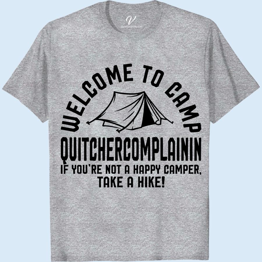 Camp QuitYourComplainin' Funny Vacation Tee | VacationShirts.com Get ready to chuckle around the campfire with our Camp QuitYourComplainin' Funny Vacation Tee! This hilarious camping t-shirt is the perfect addition to your outdoor apparel collection. Embrace the camping humor and adventure with this must-have travel t-shirt from VacationShirts.com.