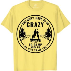 Crazy Campers' Humorous Campfire Tee - Perfect for Vacations Get ready for your next outdoor adventure with our Crazy Campers' Humorous Campfire Tee! Perfect for vacation, this funny camping tee will have you laughing around the campfire. Show off your love for camping with this campers t-shirt that's equal parts humor and style.