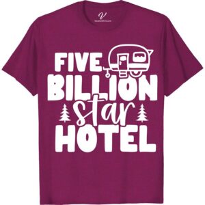 Outdoor Enthusiast's Five Billion Star Hotel Tee  Elevate your outdoor adventure with our Five Billion Star Hotel Tee! This t-shirt is perfect for any nature lover, wilderness t-shirt collector, or hiking apparel enthusiast. The mountain explorer and forest wanderer in you will love the comfort and style of this camping tee.