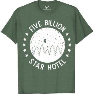 Outdoor Adventure Tee - Five Billion Star Hotel Unisex Shirt  Embrace the great outdoors with our Five Billion Star Hotel Unisex Adventure Tee! Perfect for nature lovers, this camping t-shirt is ideal for hiking, exploring, and sleeping under the stars. Get your wilderness shirt today and join the ranks of stylish adventurers!