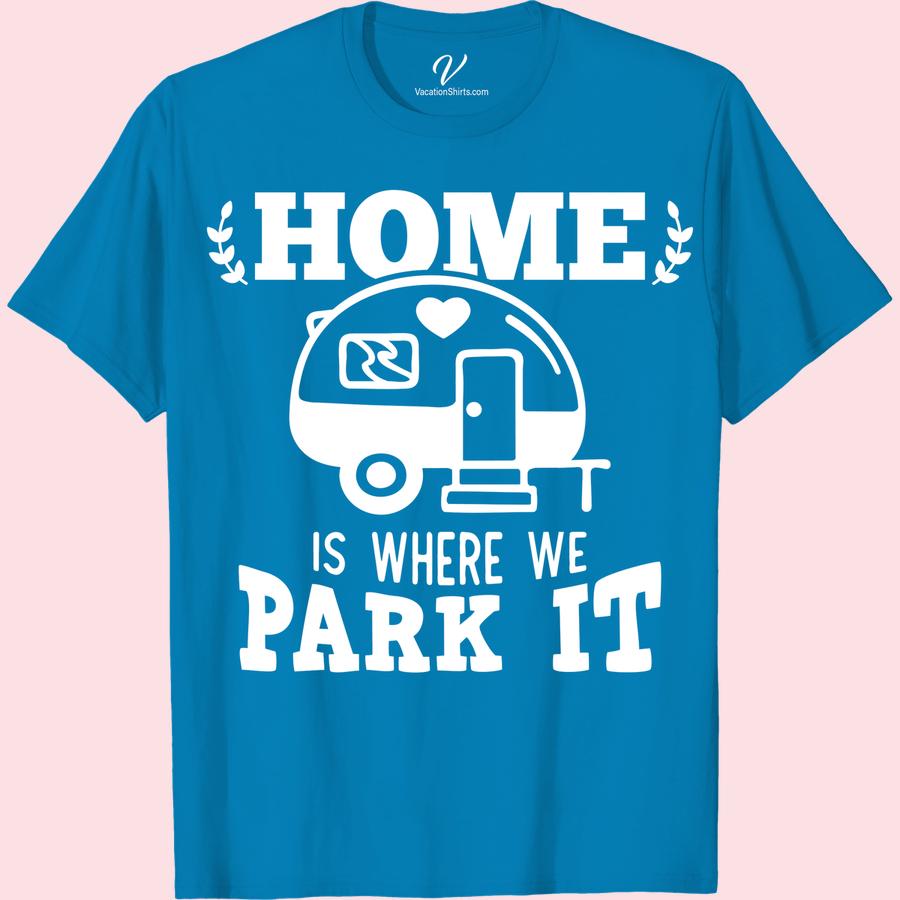 Nomadic Comfort Travel T-Shirt - Home is Where We Park It Embrace the ultimate freedom of the open road with our Nomadic Comfort Travel T-Shirt - Home is Where We Park It. Perfect for vacation apparel, road trip clothing, or just showing off your wanderlust tee, this van life shirt is the ideal travel-inspired clothing for any adventure.