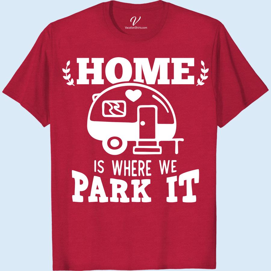 Nomadic Comfort Travel T-Shirt - Home is Where We Park It Embrace the ultimate freedom of the open road with our Nomadic Comfort Travel T-Shirt - Home is Where We Park It. Perfect for vacation apparel, road trip clothing, or just showing off your wanderlust tee, this van life shirt is the ideal travel-inspired clothing for any adventure.